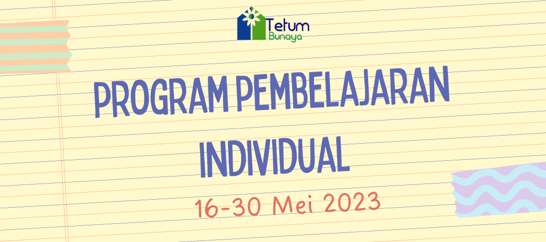 Protected: Program Pembelajaran Individual Kelas Merkurius Periode 16-30 Mei 2023